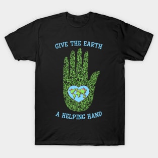 Give The Earth A Helping Hand Earth Day T-Shirt